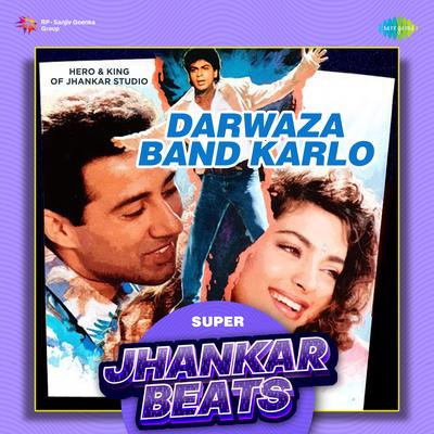 Darwaza Band Karlo - Super Jhankar Beats's cover