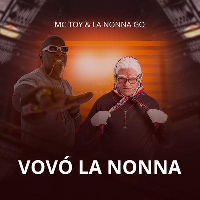 Vovó La Nonna By La Nonna Go, Mc Toy, abelvolks's cover