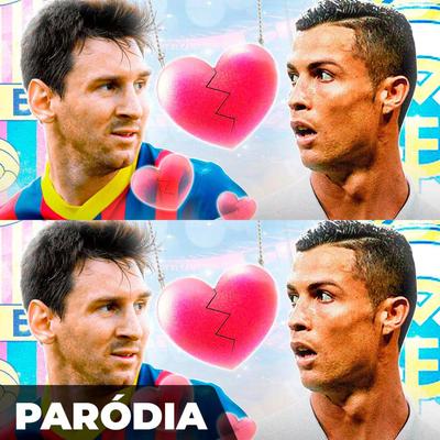 Paródia - MESSI e CR7 - A Saudade tá Maltratando's cover