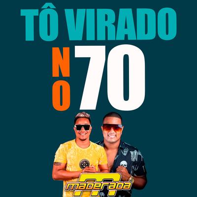 Tô Virado no 70 (feat. Juliano Maderada) (feat. Juliano Maderada)'s cover