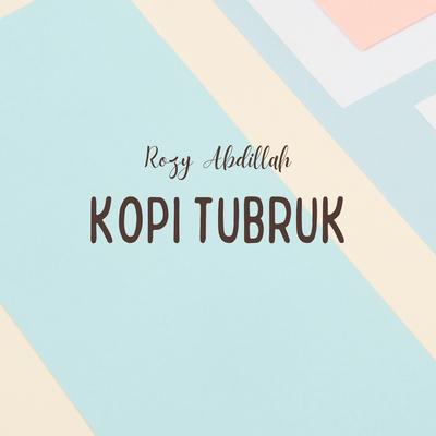 Kopi Tubruk's cover