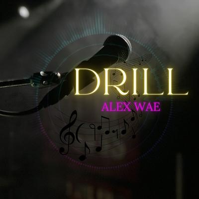 Drill By Alex wae's cover