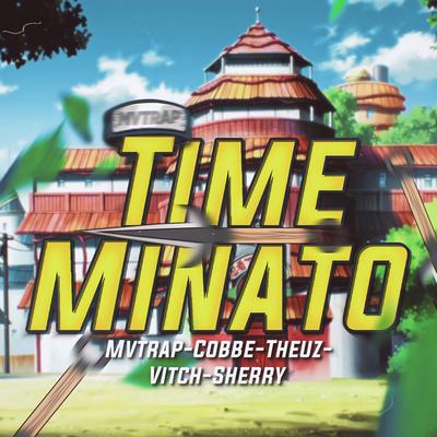 Rap do Time Minato By Theuz, MVTRAP, VitchBeats, Hey Sherry, Cobbe's cover