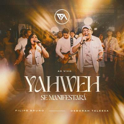 Yahweh Se Manifestará (Ao Vivo) [feat. Deborah Taleesa] By EA Sounds, Deborah Taleesa's cover