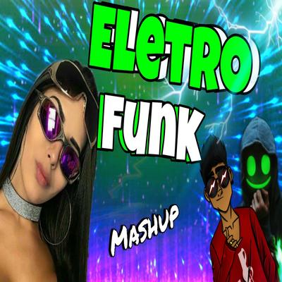 EletroFunk Mashup By NesGreen's cover