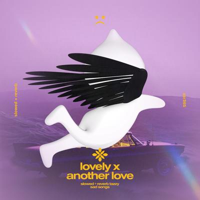 lovely x another love - slowed + reverb By sad songs, Tazzy, slowed + reverb tazzy's cover