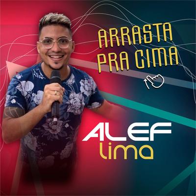 Arrasta pra Cima By Alef Lima's cover