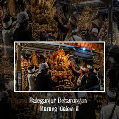 Baleganjur Bebarongan Karang Dalem II's cover