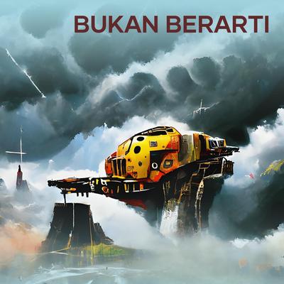 Bukan Berarti's cover