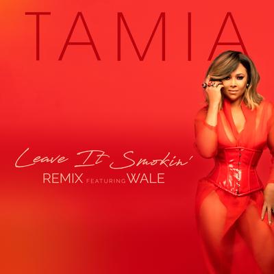 Leave It Smokin' (Remix) [feat. Wale] By Tamia, Wale's cover