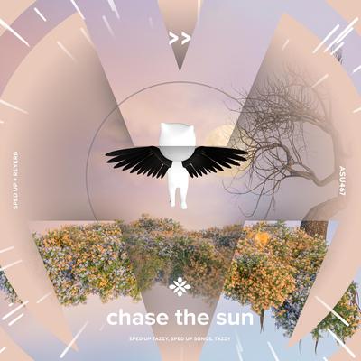 chase the sun - sped up + reverb By sped up + reverb tazzy, sped up songs, Tazzy's cover