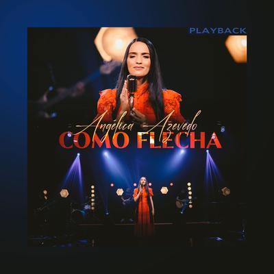 Como Flecha (Playback) By Angélica Azevedo Oficial's cover