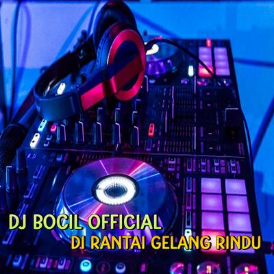 DJ Dirantai Gelangi RIndu's cover