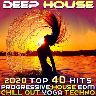 Deep House 2020 Top 40 Hits Progressive House EDM Chill out Yoga Techno's cover