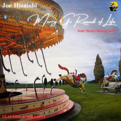 Joe Hisaishi: Merry Go Round of Life (From the Film “Howl's Moving Castle") By Claudio Ferrarini's cover