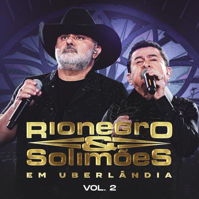 Rionegro e Solimões em Uberlândia, Vol. 2 (Ao Vivo)'s cover