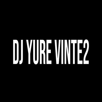 DJ YURE VINTE2's cover