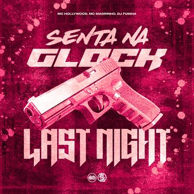 Senta na Glock X Last Night's cover