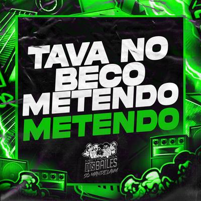 Tava no Beco Metendo Metendo By ITALO SENA, DJ PBeats's cover