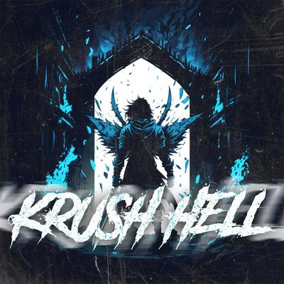 KRUSH HELL (Super Slowed)'s cover