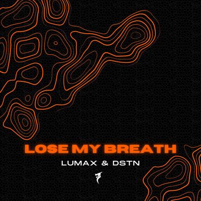 Lose My Breath By Lumax, DSTN's cover