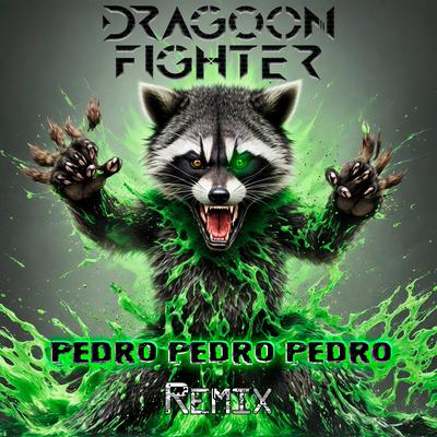 Pedro Pedro Pedro (Dubstep Remix Version)'s cover