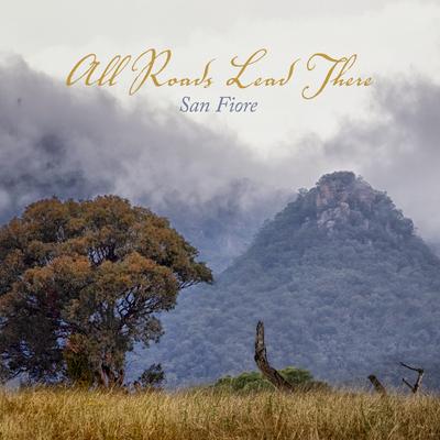 All Roads Lead There By San Fiore's cover