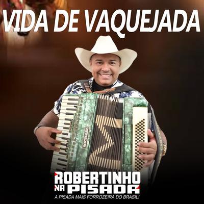 ROBERTINHO E FORRO NA PISADA's cover