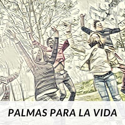 Palmas para la Vida's cover