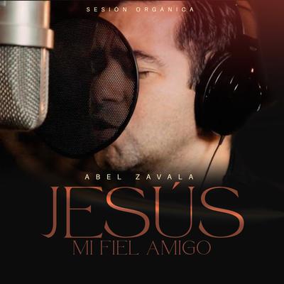 Jesús Mi Fiel Amigo (Sesión Orgánica)'s cover