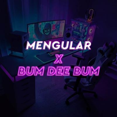 Dj Mengular x Dum dee Dum By Kang Bidin's cover