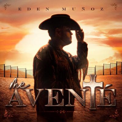 Me Aventé By Eden Muñoz's cover