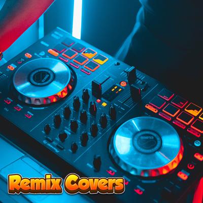 Best Remixes Of Popular Songs's cover