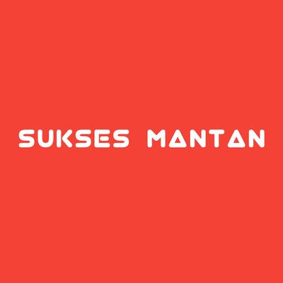 Sukses Mantan (Remix)'s cover
