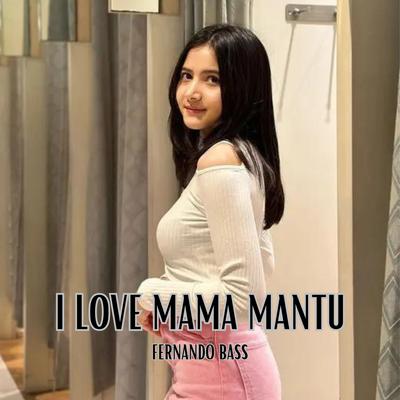 I LOVE MAMA MANTU (Bilang Pa Mama Mantu)'s cover