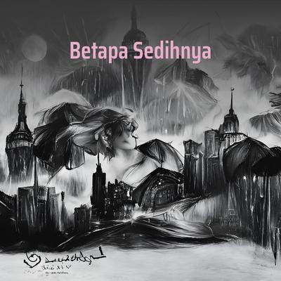 Betapa Sedihnya's cover