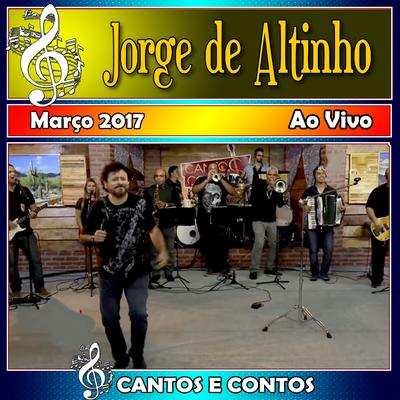 Cantos & Contos Com Jorge de Altinho Ao Vivo - 2017's cover