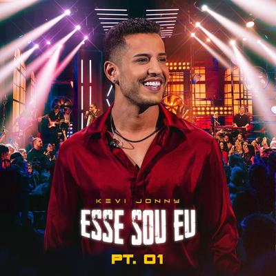 Kevi Jonny, Esse Sou Eu, Pt.01 (Ao Vivo)'s cover