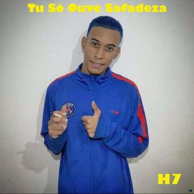 Tu Só Ouve Safadeza By DJ Robão, MC MN, MC Nauan's cover