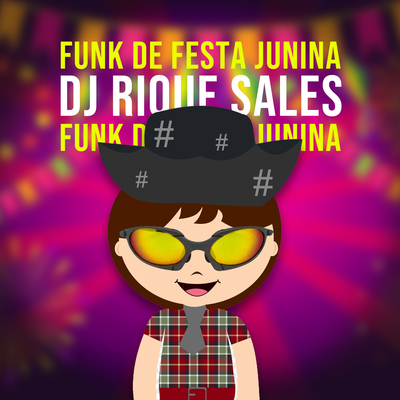 Funk de Festa junina By Dj Rique Sales's cover