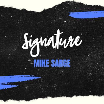 Signature By Mike Sarge's cover