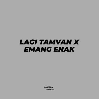Lagi Tamvan X Emang Enak's cover