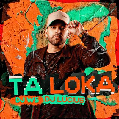 Ta Loka By DJ Lucius, DJ WS, Trituny's cover