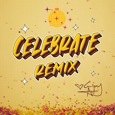 Celebrate (Sgt Slick Remix)'s cover