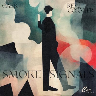 Smoke Signals By Gabb., Remi Cormier, Chill Select's cover