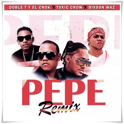 Pepe Remix's cover