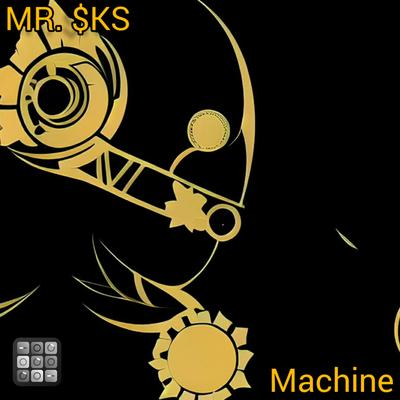 Machine (Remix) By MR. $KS, Groovepad's cover