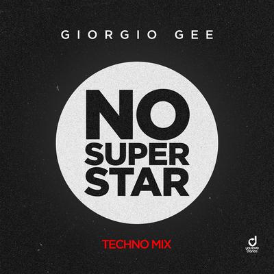 No Superstar (Techno Mix) By Giorgio Gee's cover