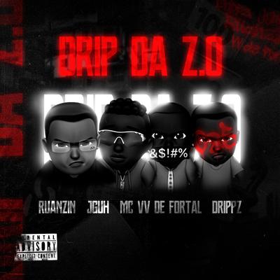 Drip da Z.O. (feat. MC VV de Fortal)'s cover