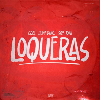 Loqueras By Goze, Jeivy Dance, Soy Jona's cover